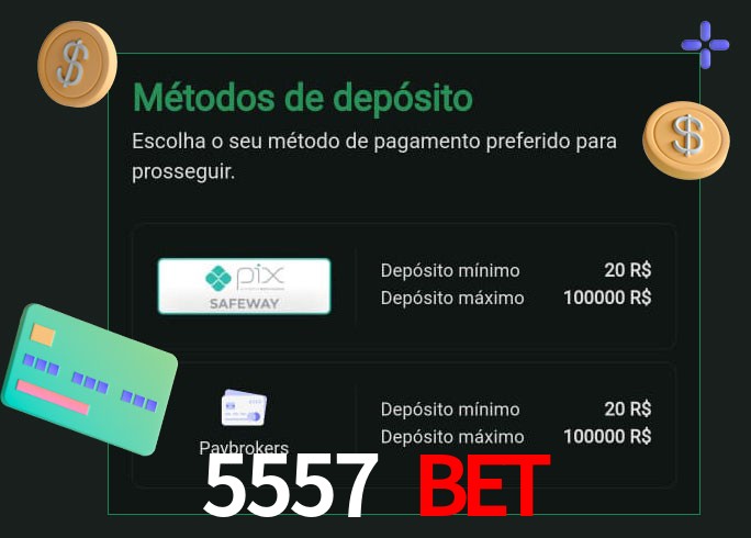 O cassino 5557 bet oferece uma grande variedade de métodos de pagamento