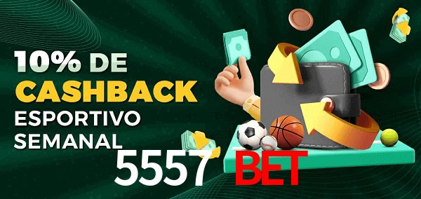 10% de bônus de cashback na 5557 bet
