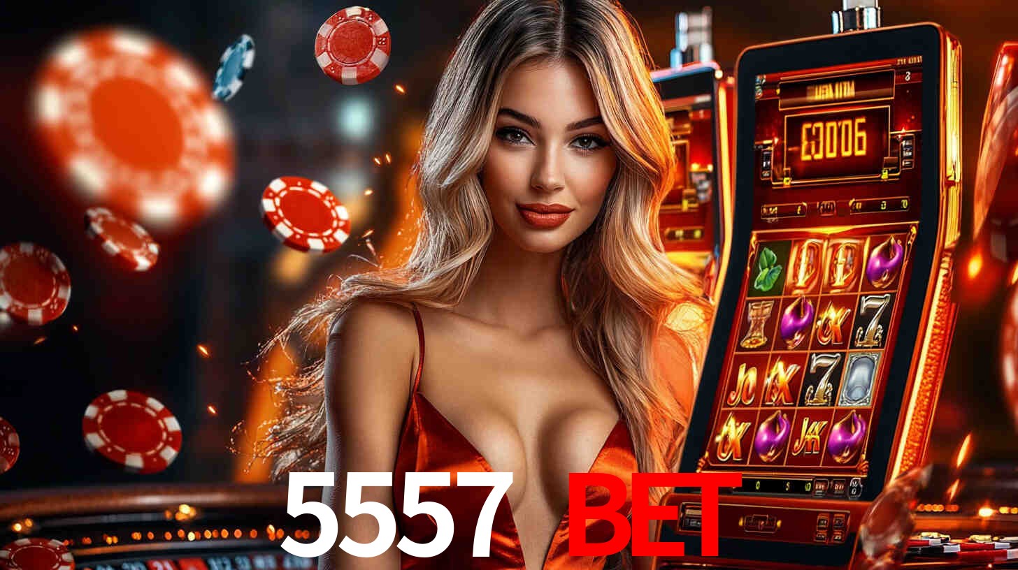 5557 bet - Plataforma oficial online - 5557bet.com