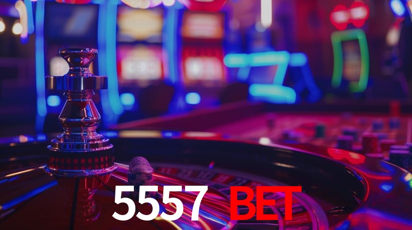 5557 bet: Jogos de Caça-Níqueis-Altas Recompensas, Roleta-Velocidade, Blackjack-Desafios Máximos