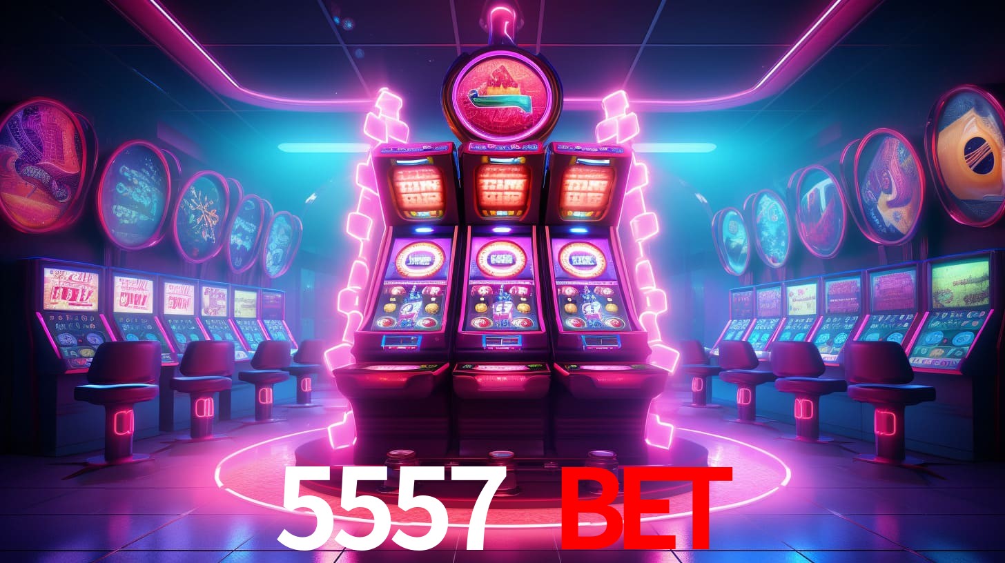 5557 bet